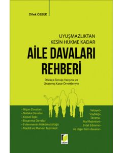 Uyuşmazlıktan Kesin Hükme Kadar Aile Davaları Rehberi