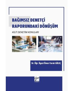 Bağımsız Denetçi Raporundaki Dönüşüm 