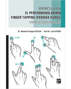 Sporcuların El Performanslarının Finger Tapping (Parmak Vuruş) Yöntemi ile Değerlendirilmesi