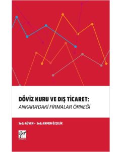 Döviz Kuru ve Dış Ticaret: Ankara'daki Firmalar Örneği