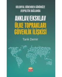 Kolonyal Dönemden Günümüze Jeopolitik Bağlamda Anklav / Eksklav Ülke Toprakları Güvenlik İlişkisi