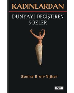 Kadınlardan Dünyayı Değiştiren Sözler