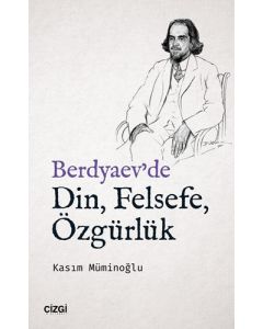 Berdyaev'de Din, Felsefe, Özgürlük