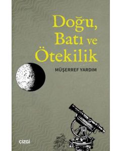 Doğu, Batı ve Ötekilik