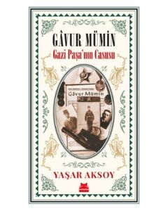 Gavur Mümin - Gazi Paşa’nın Casusu