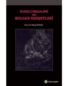 Rumeli Mezalimi ve Bulgar Vahşetleri