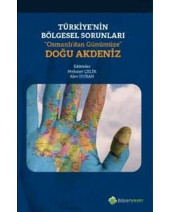 Türkiye’nin Bölgesel Sorunları “Osmanlı’dan Günümüze” Doğu Akdeniz