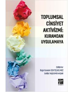Toplumsal Cinsiyet Aktivizmi: Kuramdan Uygulamaya