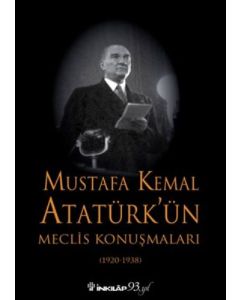 Mustafa Kemal Atatürk'ün Meclis Konuşmaları