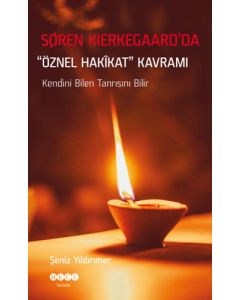 Soren Kierkegaard'da Öznel Hakikat Kavramı