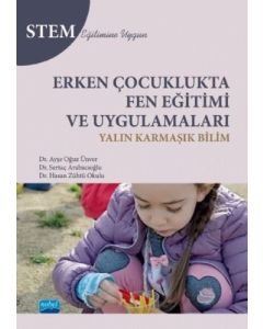 Erken Çocuklukta Fen Eğitimi ve Uygulamaları