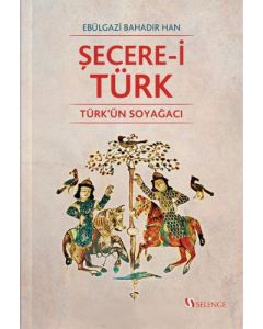 Şecere-i Türk - Türk'ün Soyağacı