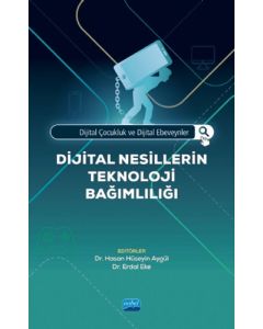 Dijital Nesillerin Teknoloji Bağımlılığı