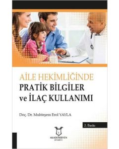 Aile Hekimliğinde Pratik Bilgiler ve İlaç Kullanımı
