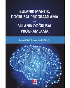 Bulanık Mantık, Doğrusal Programlama ve Bulanık Doğrusal Programlama