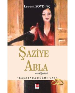 Şaziye Abla ve Diğerleri