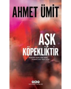 Aşk Köpekliktir