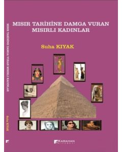 Mısır Tarihine Damga Vuran Mısırlı Kadınlar