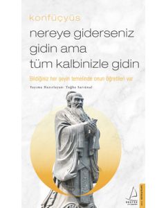 Nereye Giderseniz Gidin Ama Tüm Kalbinizle Gidin 