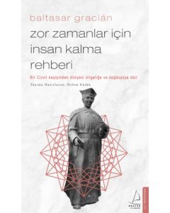 Zor Zamanlar İçin İnsan Kalma Rehberi