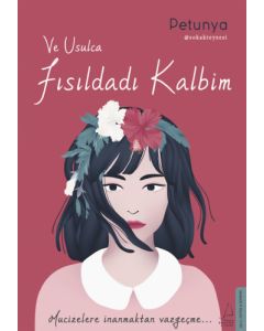 Ve Usulca Fısıldadı Kalbim