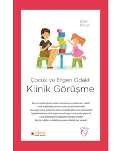 Çocuk ve Ergen Odaklı Klinik Görüşme