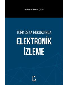 Türk Ceza Hukuku'nda Elektronik İzleme