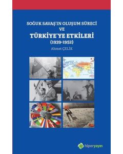 Soğuk Savaş'ın Oluşum Süreci ve Türkiye'ye Etkileri