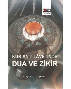 Kur'an Tilavetinde Dua ve Zikir