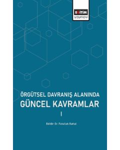 Örgütsel Davranış Alanında Güncel Kavramlar 1