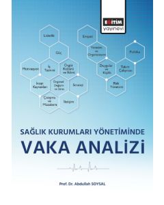 Sağlık Kurumları Yönetiminde Vaka Analizi
