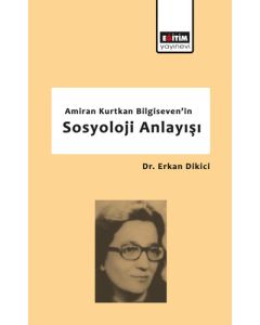 Amiran Kurtkan Bilgiseven'in Sosyoloji Anlayışı