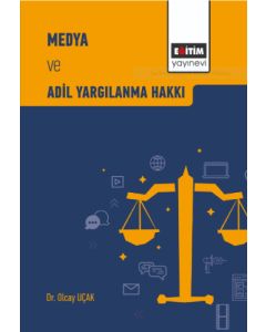 Medya ve Adil Yargılanma Hakkı