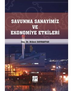 Savunma Sanayimiz ve Ekonomiye Etkileri