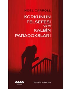 Korkunun Felsefesi veya Kalbin Paradoksları