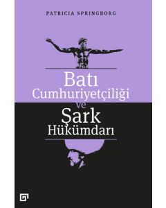 Batı Cumhuriyetçiliği ve Şark Hükümdarı