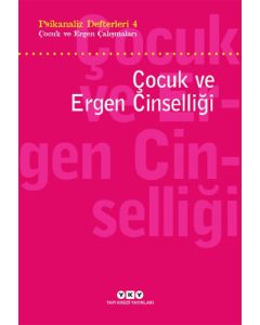 Psikanaliz Defterleri 4 – Çocuk ve Ergen Çalışmaları / Çocuk ve Ergen Cinselliği