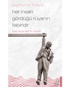 Her İnsan Gördüğü Rüyanın Tabiridir