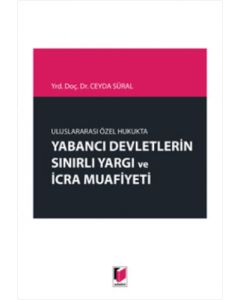 Yabancı Devletlerin Sınırlı Yargı ve İcra Muafiyeti