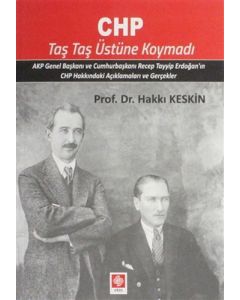 CHP Taş Taş Üstüne Koymadı