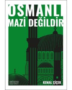 Osmanlı Mazi Değildir