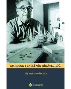 Emirhan Yeniki’nin Hikayeciliği