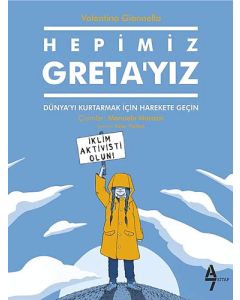 Hepimiz Greta’yız