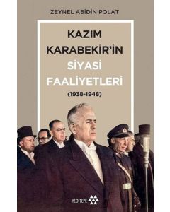Kazım Karabekir’in Siyasi Faaliyetleri 