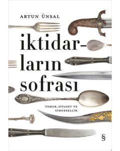 İktidarların Sofrası (Ciltli)