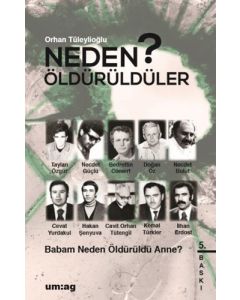 Neden Öldürüldüler?
