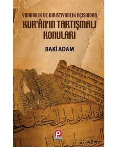 Yahudilik ve Hıristiyanlık Açısından Kur’an’ın Tartışmalı Konuları