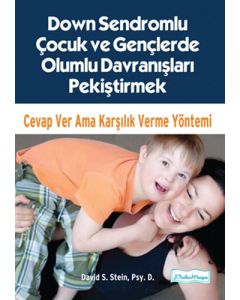 Down Sendromlu Çocuk ve Gençlerde Olumlu Davranışları Pekiştirmek