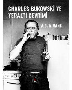 Charles Bukowski ve Yeraltı Devrimi