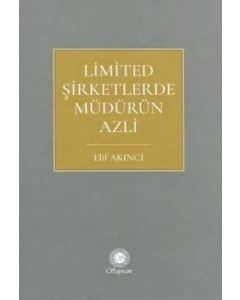Limited Şirketlerde Müdürün Azli (Ciltli)